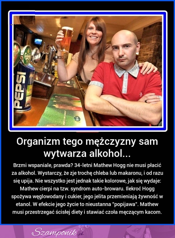 Organizm tego mężczyzny sam wytwarza alkohol!