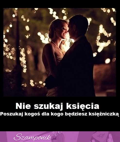 Nie szukaj księcia..