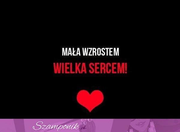 Mała wzrostem, wielka...