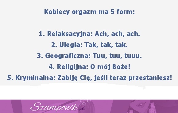 Kobiecy orgazm ma 5 form, zobacz jakie... Najlepsza jest piąta! :D