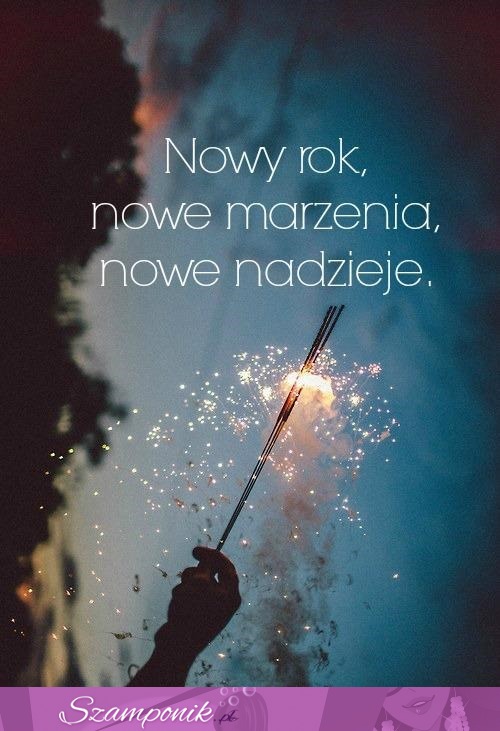 Nowy rok nowe marzenia!