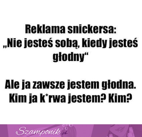 Już sama nie wiem... ;D