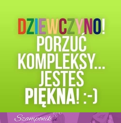 Porzuć KOMPLEKSY!