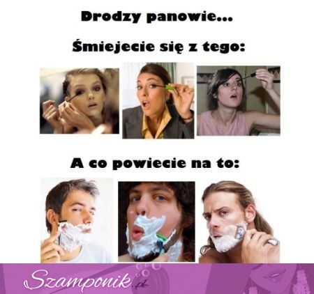 Drodzy panowie - śmiejecie się z tego...