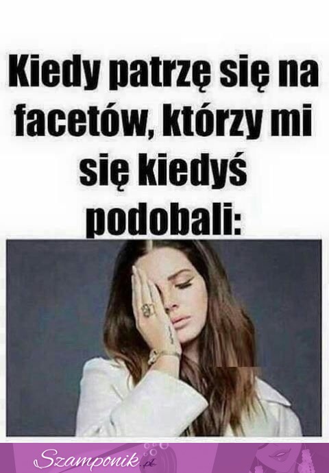 Kiedy patrzę się na facetów