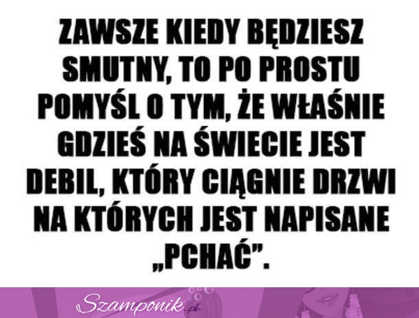 Zawsze kiedy będziesz smutny