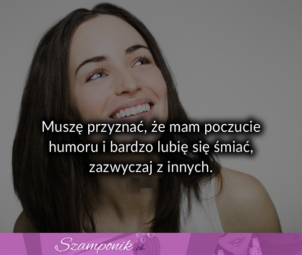 Muszę przyznać że ...