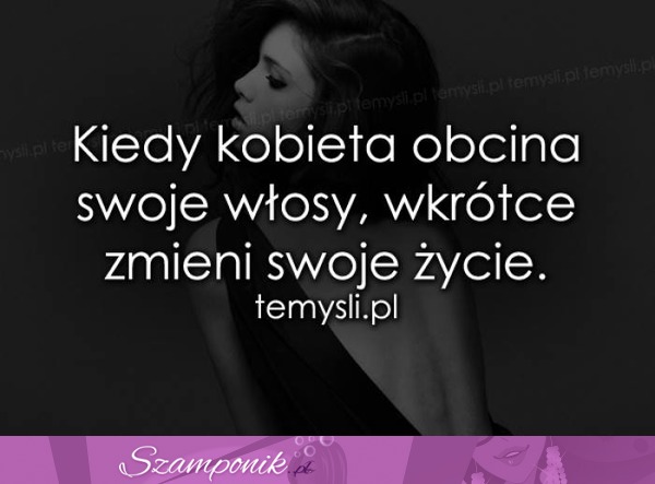 Kiedy kobieta obcina swoje włosy