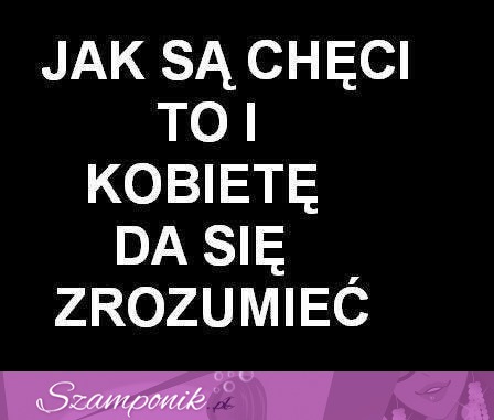 Gdy facet ma chęci... ;)