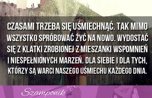 Czasami trzeba się uśmiechnąć.