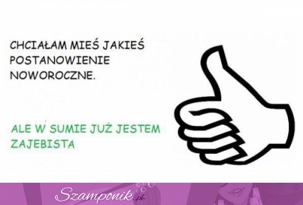 Chciałam jakieś psotanowienie, ale...