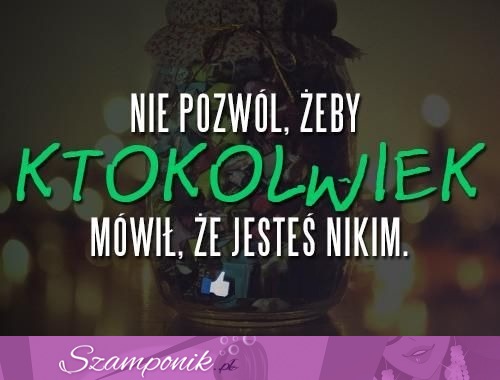 Niepozwól, żeby ktokolwiek...