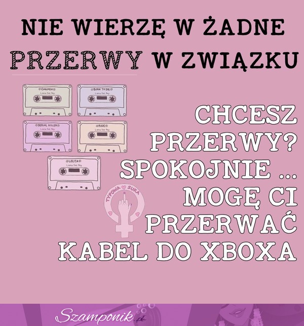 Nie wierzę w przerwy