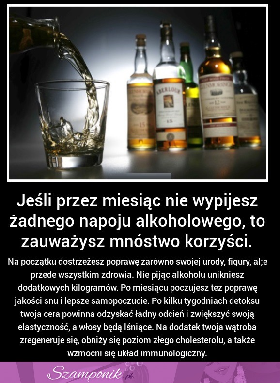 Jeśli przez MIESIĄC nie WYPIJESZ żadnego ALKOHOLU to zauważysz...! WARTO