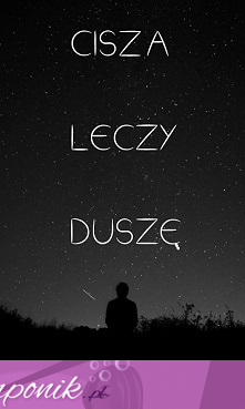 Cisza leczy duszę