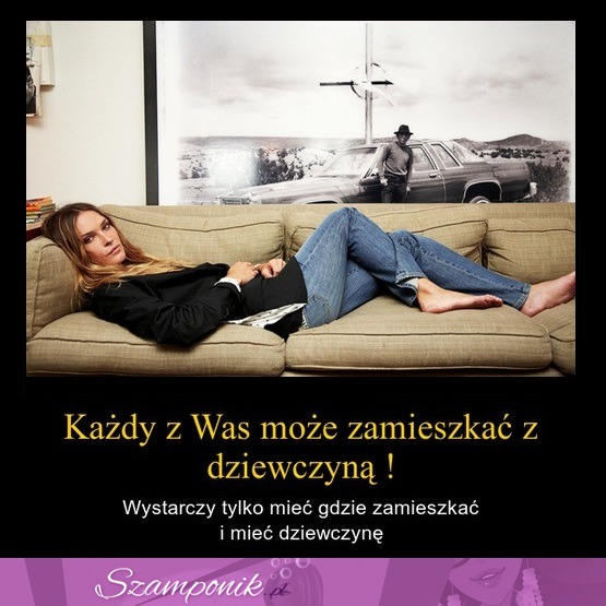 Każdy z Was może zamieszkać z dziewczyną!