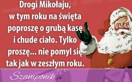 Drogi mikołaju...