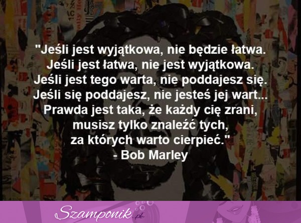 Jeśli jest wyjątkowa... Dobre słowa Bob