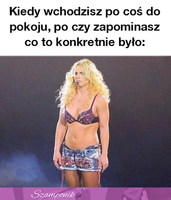 Kiedy wchodzisz po coś do pokoju