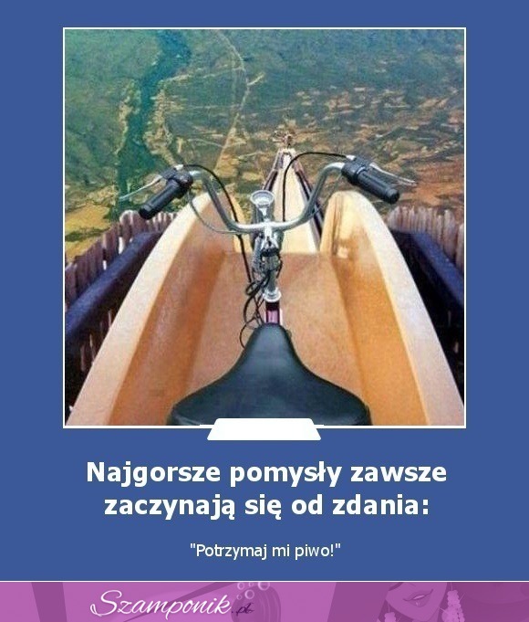 Najgorsze, a najlepsze pomysły