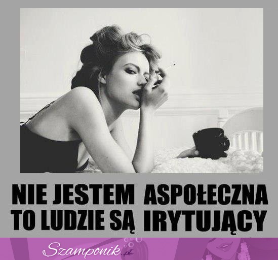 Nie jestem aspołeczna. ;P