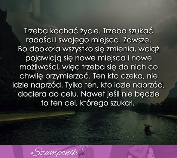 Trzeba kochać życie...