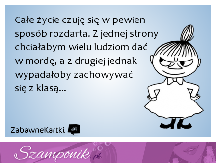 Całe życie czuję się...