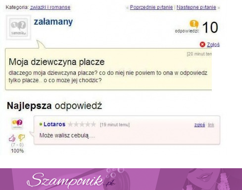 Jego dziewczyna ciągle płacze, co może być powodem może ten koleś ma rację!