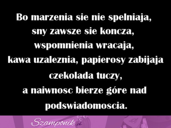 Bo marzenia się nie spełniają