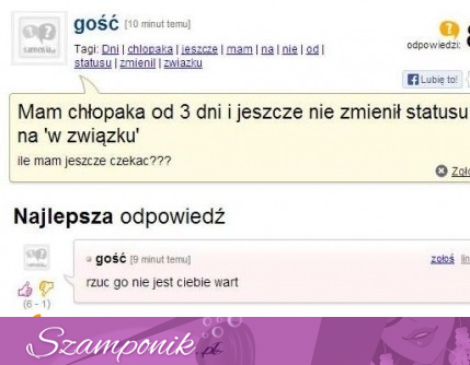 Ma chłopaka od trzech dni, a on nie zmienił statusu związku na fb, zobacz co jej doradzili! :D