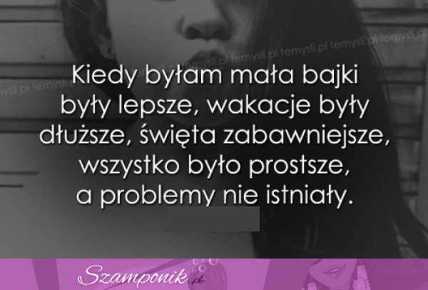 Kiedy byłam mała