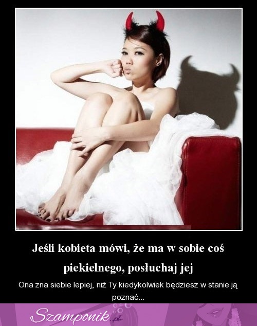 Piekielna kobieta :)