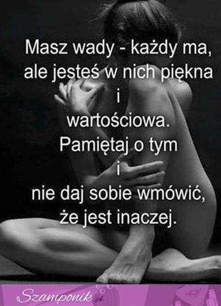 Każdy ma wady! ♥