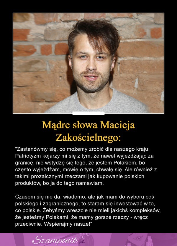 Mądre słowa Macieja Zakościelnego...