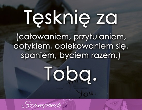 Tęsknię za Tobą