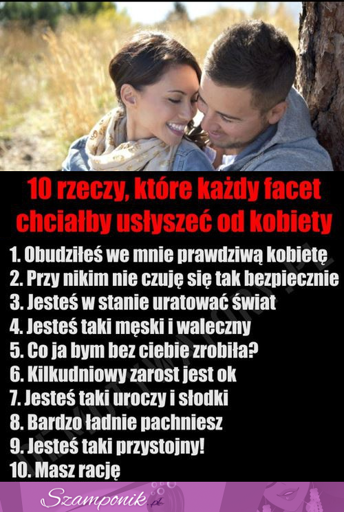 Co facet chciałby usłyszeć od kobiety - przeczytaj to! ;)