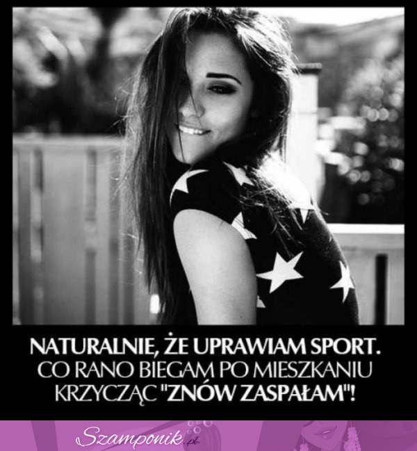 Naturalnie, że uprawiam sport