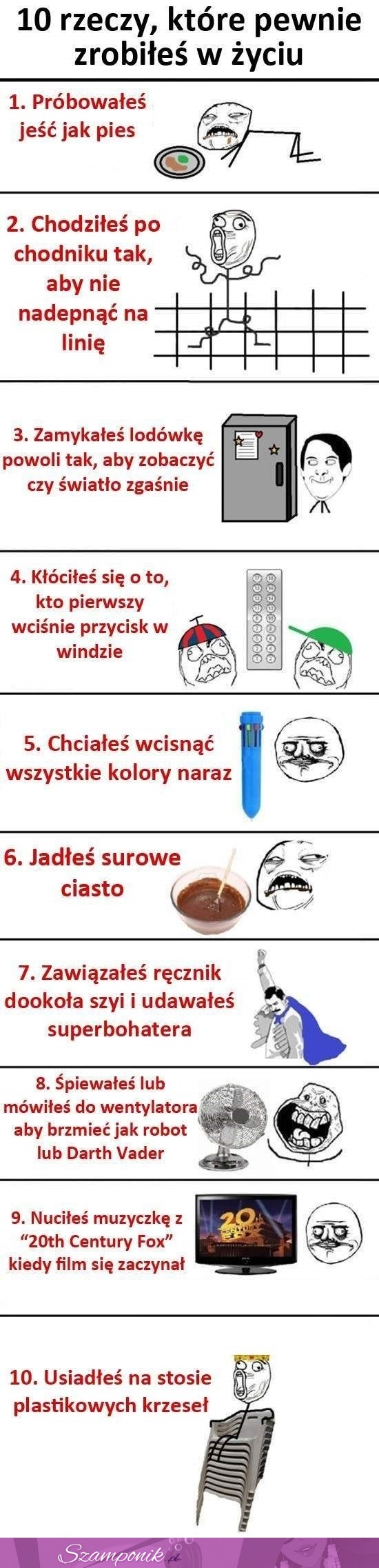 10 rzeczy, które na pewno zrobiłaś chociaż raz w życiu :D Do ilu się przyznajesz? ;)