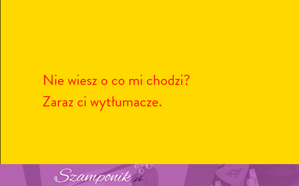 Teksty, których nie usłyszysz nigdy od dziewczyny! (GALERIA) :D