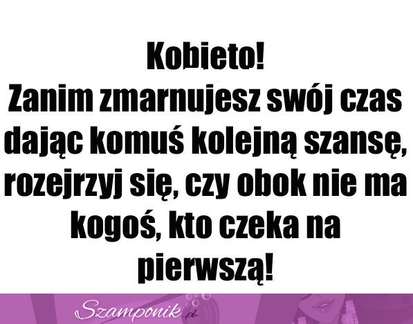 Zanim zmarnujesz swój czas.