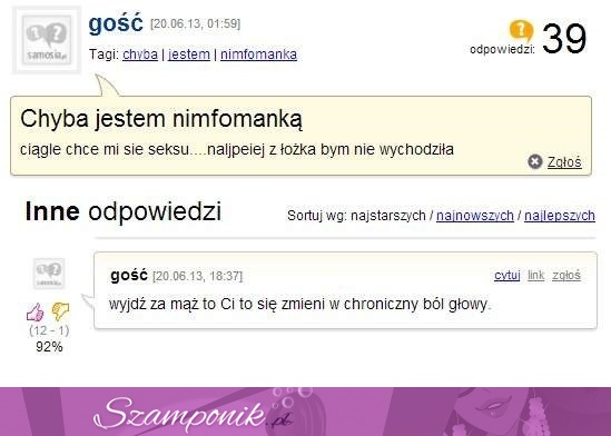 Podejrzewa, że jest nimfomanką, bo ciągle... Zobacz co powinna zrobić :D