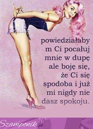 Boję się, że Ci się spodoba