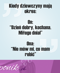 Kiedy dziewczyny mają okres