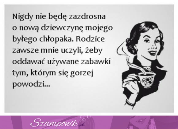 Nie będę zazdrosna