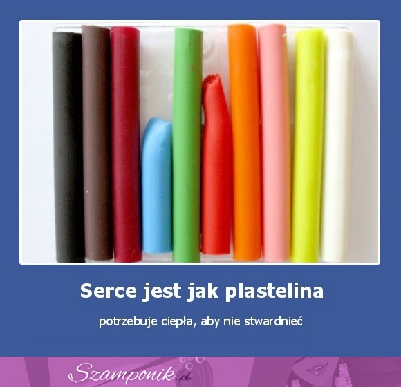 Serce jest jak plastelina