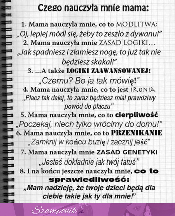 Zobacz czego nauczyłą nas mama, pamiętasz? ;)