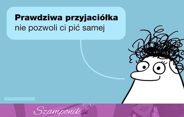 To się nazywa przyjaźń