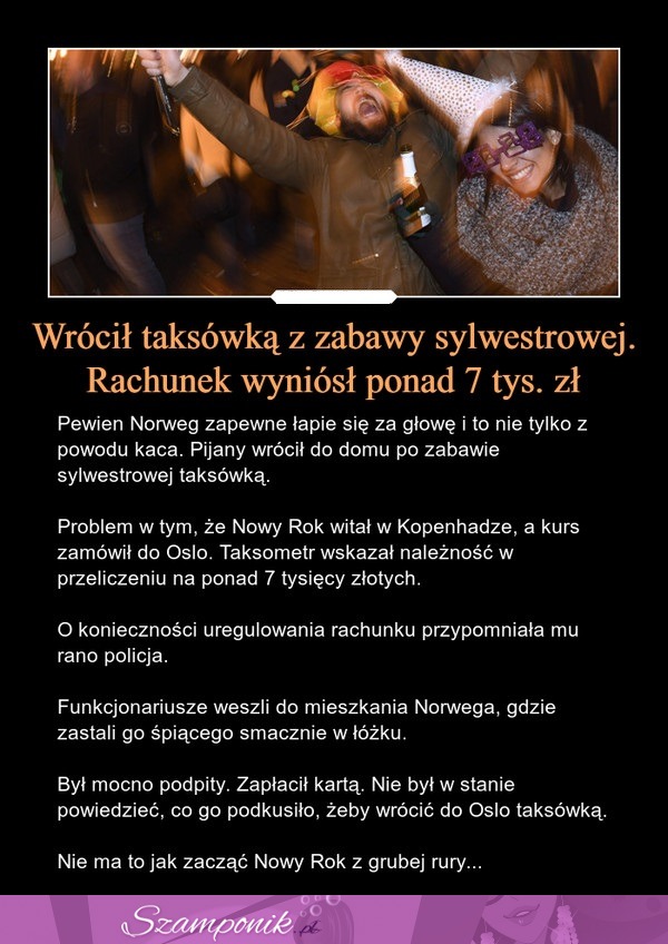 Z zabawy sylwestrowej wrócił taksówką... Rachunek wyniósł ponad 7 tys. zł.