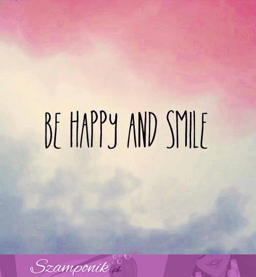 BE HAPPY!