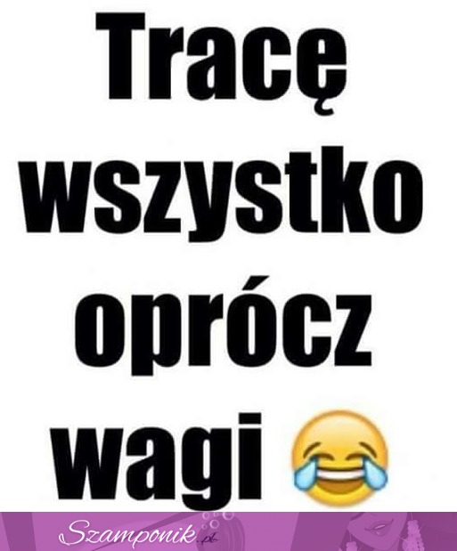 Tracę prawie wszystko ;D